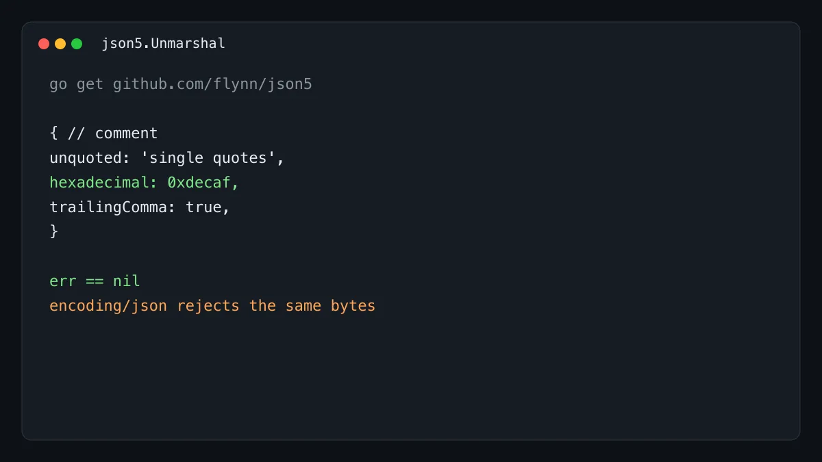 Go 读 JSON5:注释和尾逗号能留下